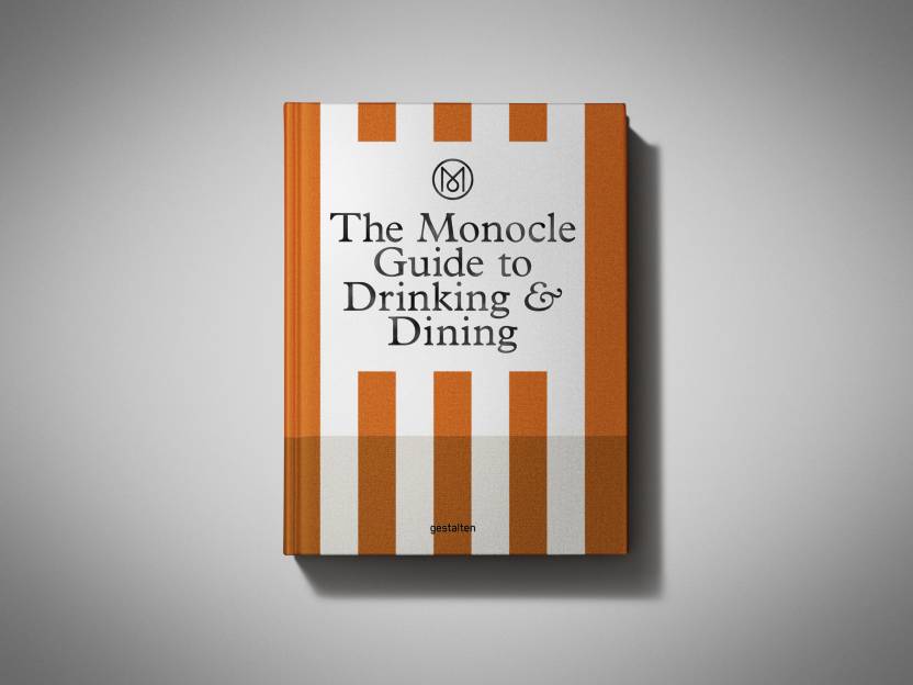 The Monocle Guide to Drinking & Dining