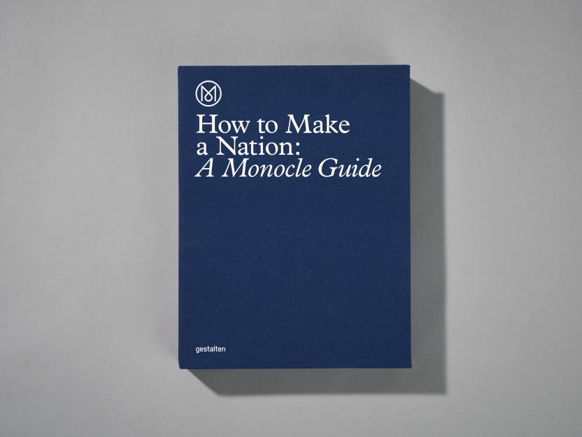 How to Make a Nation: A Monocle Guide
