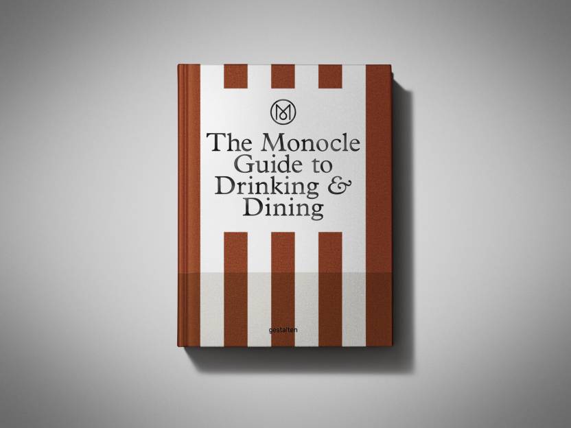 The Monocle Guide to Drinking & Dining